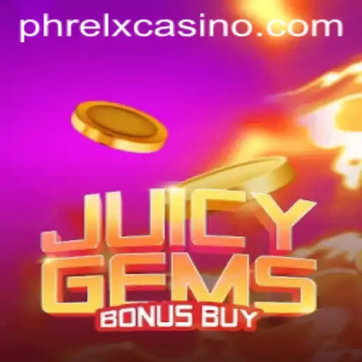 JuicyGemsBonusBuy: The Ultimate Casino Experience with PHRELX