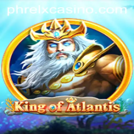 King of Atlantis: Dive into the Depths of Adventure with PHRELX